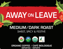 Load image into Gallery viewer, K9 Coffee AWAY ON LEAVE Holiday Edition Medium/Dark Roast Organic Coffee