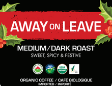 Load image into Gallery viewer, K9 Coffee AWAY ON LEAVE Holiday Edition Medium/Dark Roast Organic Coffee
